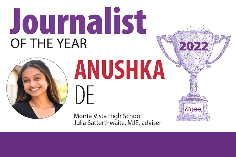 Web Journalist of the year Anushka De Monta Vista High School, Julia Satterthwaite, MJE, adviser logo and a headshot of De