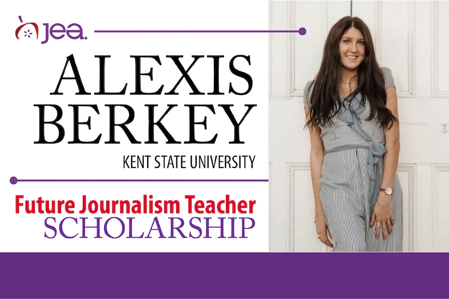 Web JEA Alexis Berkey Kent State University Future Journalism teacher Scholarship and photo of Alexis