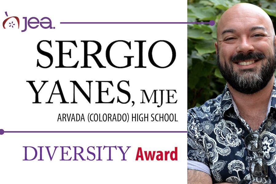 Sergioa_Yanes Photo of Sergio Yanes, MJE that reads Sergio Yanes, MJE Arvada (Colorado) High School, JEA Diversity Award