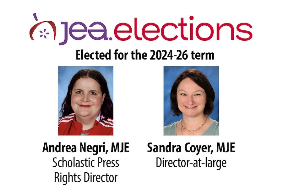 24-24-elected JEA Elections logo that reads, elected for the 2024-26 term, Andrea Negri, MJE Scholastic Press Rights Directors, Sandra Coyer, MJE Director-at-Large
