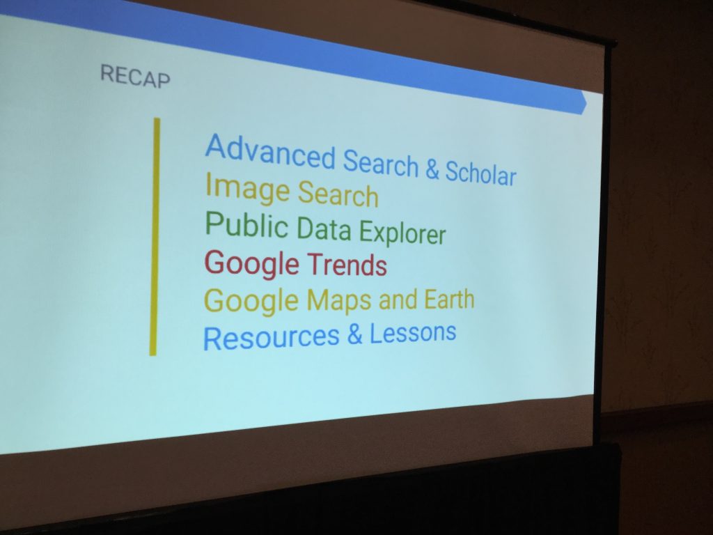 Photo from a presentation that reas Advanced Search and scholar, Image Search, Public Data Explorer, Google Trends, Google Maps and Earth, Resources and Lessons