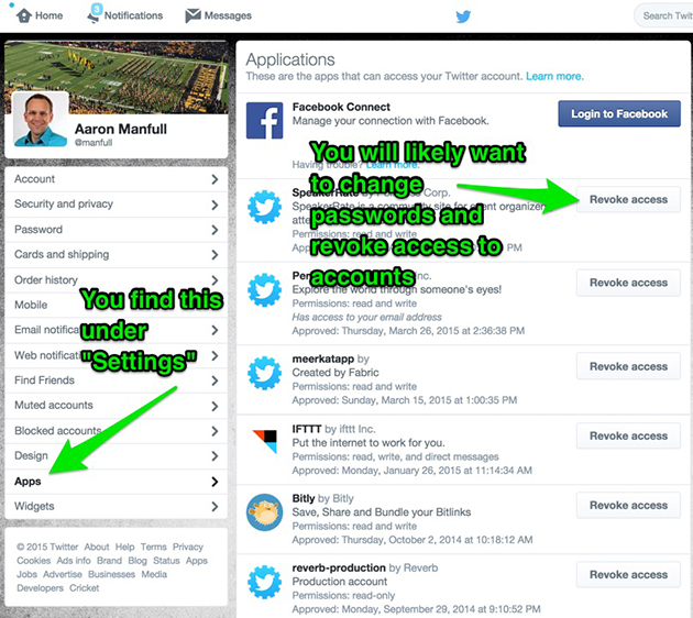 Screenshot of Aaron manfulls Twitter page with arrows pointing to Apps, that says You find this under "setting" and another arrow pointing to revoke access that says You will likely want to change passwords ad revoke access to accounts