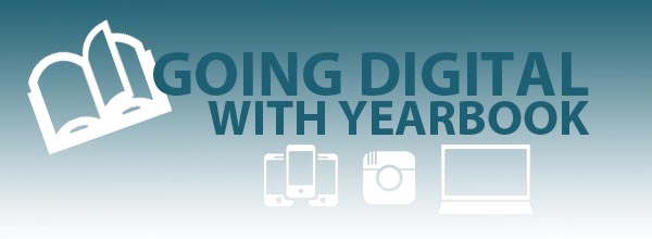 Graphic that says Going Digital with Yearbook with phone, computer, camera and books icons