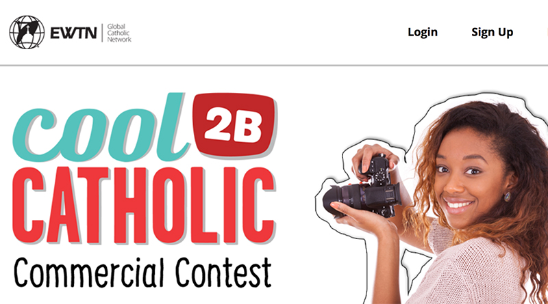 Screenshot from the EWTN website that says cool 2B Catholic Commercial Contest