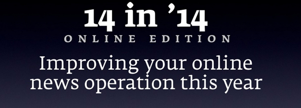 Logo that reads 14 in '14 online edition, improving your online news operation this year