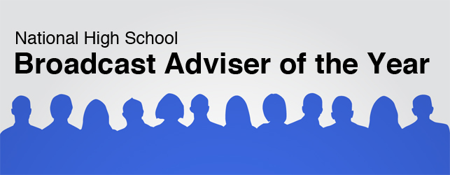 Graphic that says National High School broadcast adviser of the Year with illustrated people