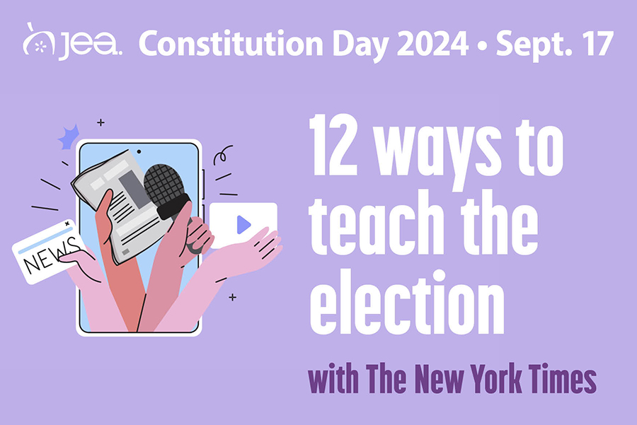 Hands holding journalism tools popping out of a phone on a purple background promoting Constitution Day 2024, Sept. 17. Text reads "12 ways to teach the election with the New York Times"