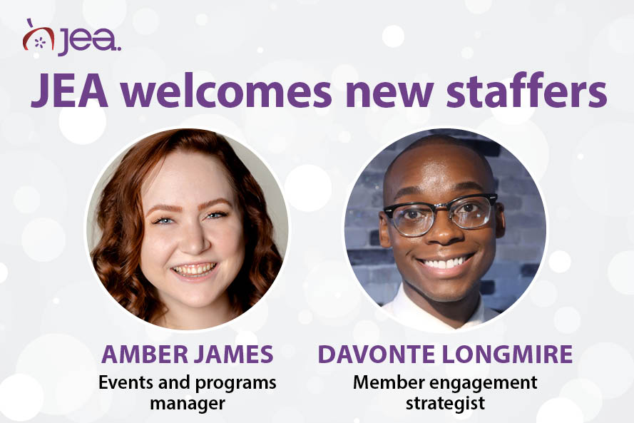 Newstaff2024 Photos of Amber James and Davonte Longmire with the text "JEA welcomes new staffers: Amber James, events and programs manager and Davonte Longmire, membership engagement strategist."