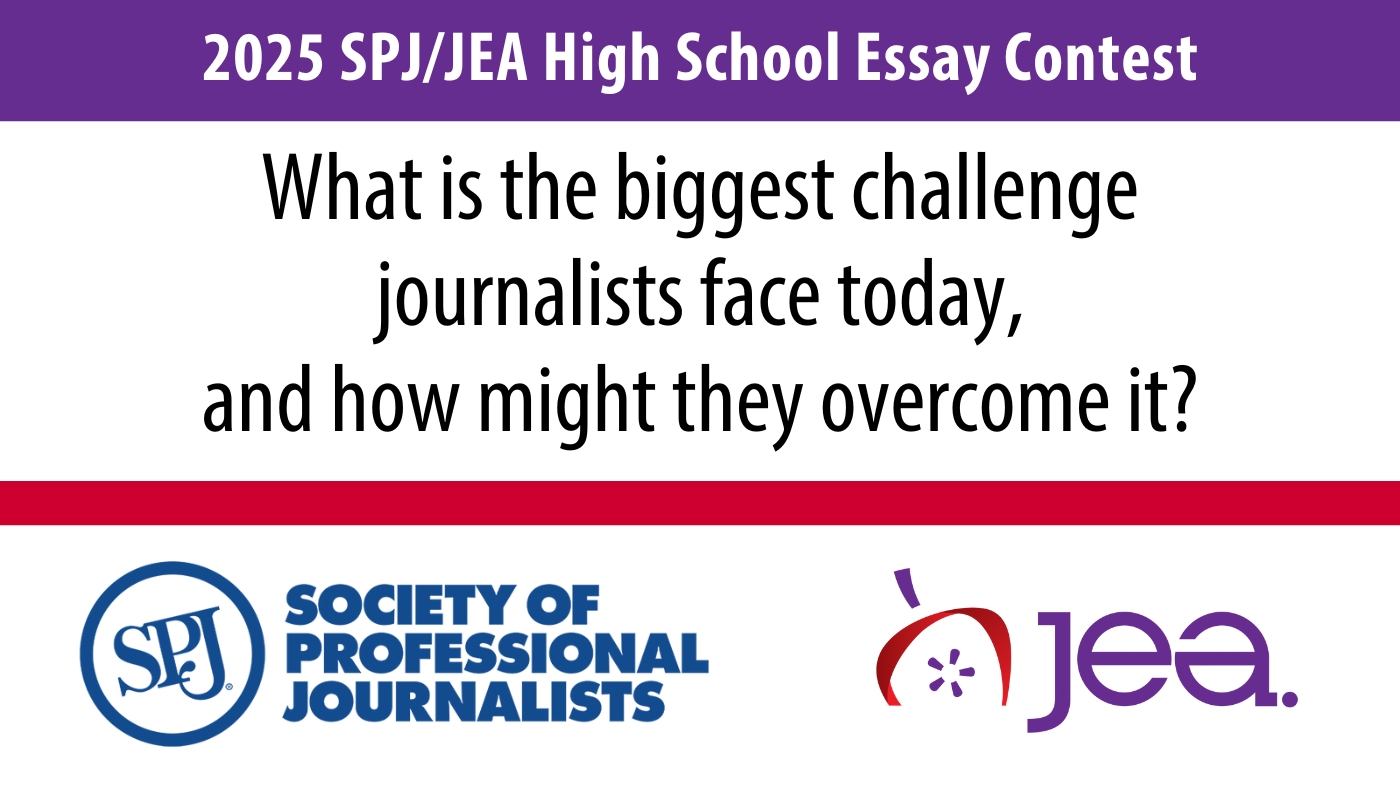 2025 Essay contest 2025 SPJ/JEA High School Essay Contest