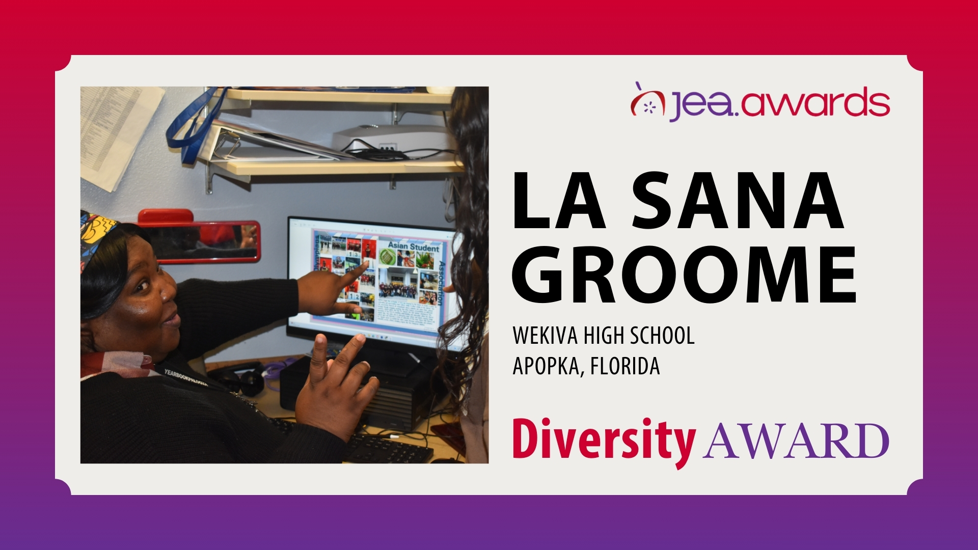 The winner of the 2026 JEA Diversity Award is La Sana Groome of Wekiva High School in Apopka, Florida.