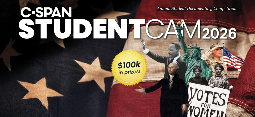 The background has an American flag with overlayed images of the statue of liberty, martin luther king jr. and more individuals. There is text also highlighting the C-Span Student Cam 2026 contest.